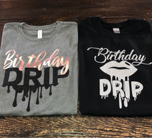 Load image into Gallery viewer, Birthday Drip Tee